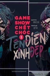 Bìa truyện Game Show Chết Chóc: Tên Điên Xinh Đẹp