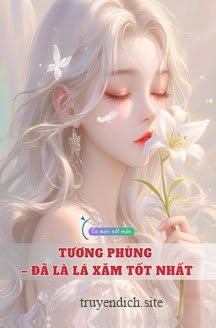Bìa truyện Tương Phùng – Đã Là Lá Xăm Tốt Nhất