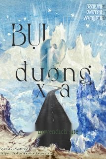 Bìa truyện Bụi Đường Xa - Cô Ấy Vừa Đi Vừa Hát