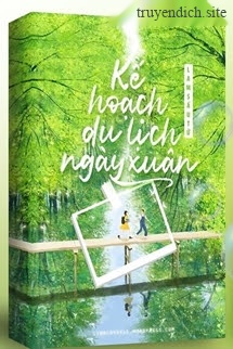 Bìa truyện Kế Hoạch Du Lịch Ngày Xuân