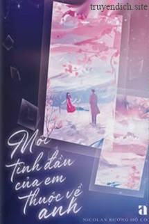 Bìa truyện Mối Tình Đầu Của Em Thuộc Về Anh