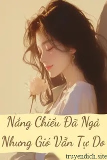 Bìa truyện Nắng Chiều Đã Ngả Nhưng Gió Vẫn Tự Do