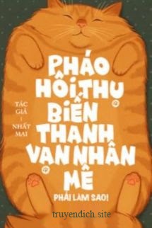 Bìa truyện Khi Pháo Hôi Thụ Biến Thành Vạn Nhân Mê