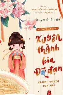 Bìa truyện Blogger Ẩm Thực Xuyên Thành Bia Đỡ Đạn Trong Truyện Gia Đấu