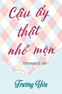 Bìa truyện Cậu Ấy Thật Nhỏ Mọn - Trường Yên