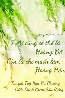 Bìa truyện Ai Cũng Có Thể Là Hoàng Đế, Còn Ta Chỉ Muốn Làm Hoàng Hậu