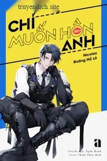 Bìa truyện Chỉ Muốn Hôn Anh - Nicolas Đường Hồ Lô