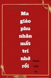 Bìa truyện Ma Giáo Phu Nhân Mất Trí Nhớ Rồi