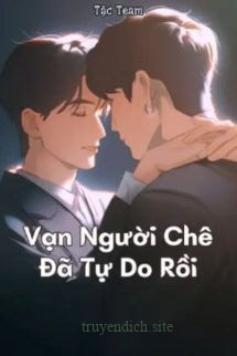 Bìa truyện Vạn Người Chê Đã Tự Do Rồi