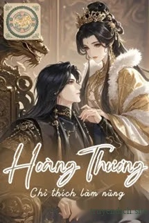 Bìa truyện Hoàng Thượng Chỉ Thích Làm Nũng