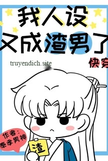 Bìa truyện Thiết Lập Tính Cách Là Tra Nam - Phụng Hiếu Nam Thần