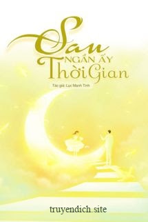 Bìa truyện Sau Ngần Ấy Thời Gian - Lục Manh Tinh
