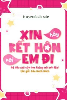 Bìa truyện Xin Hãy Kết Hôn Với Em Đi