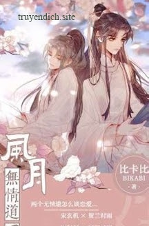 Bìa truyện Phong Nguyệt Vô Tình Đạo - Bỉ Tạp Bỉ