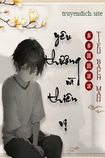 Bìa truyện Yêu Thương Và Thiên Vị - Đa Đa Viên Viên Cổn Cổn