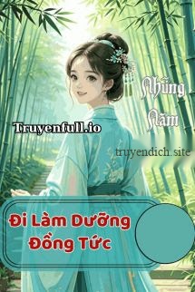 Bìa truyện Những Năm Tháng Đi Làm Dưỡng Đồng Tức