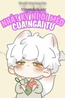 Bìa truyện Nhật Ký Nuôi Mèo Của Ngài Từ