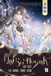 Bìa truyện Đại Sư Huynh Chỉ Biết Soi Gương Trang Điểm