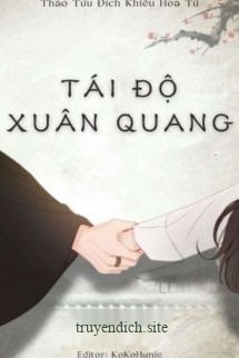 Bìa truyện Tái Độ Xuân Quang - Thảo Tửu Đích Khiếu Hoa Tử