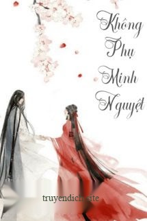 Bìa truyện Không Phụ Minh Nguyệt Không Phụ Khanh