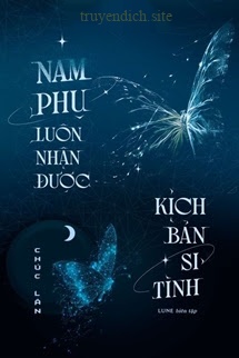 Bìa truyện Nam Phụ Luôn Nhận Được Kịch Bản Si Tình