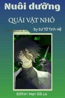Bìa truyện Nuôi Dưỡng Quái Vật Nhỏ - Sư Tử Tinh Hệ