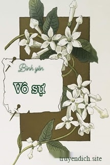 Bìa truyện Bình Yên Vô Sự - Trạch Mộc Nhi Tê