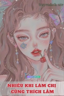 Bìa truyện Nhiều Khi Làm Chị Cũng Thích Lắm