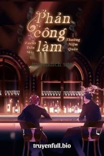 Bìa truyện Phản Công Làm Công - Thường Niệm Quân