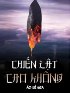 Bìa truyện Chiến Lật Cao Không (Dịch Full)
