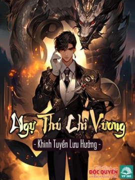 Bìa truyện Ngự Thú Chi Vương [Full]