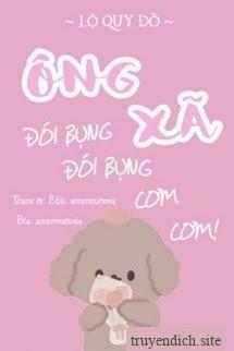 Ông Xã, Đói Bụng, Đói Bụng, Cơm Cơm