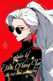 Bìa truyện Quản Lý Siêu Năng Lực Đã Trở Nên Nổi Tiếng