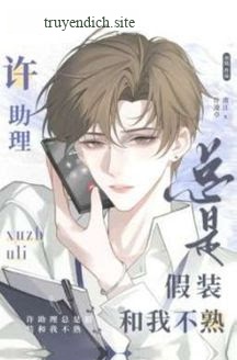 Bìa truyện Trợ Lý Hứa Luôn Giả Vờ Không Quen Biết Tôi