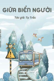 Bìa truyện Giữa Biển Người - Tụ Trặc