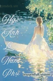 Bìa truyện Cứ Ngỡ Anh Là Nam Phụ