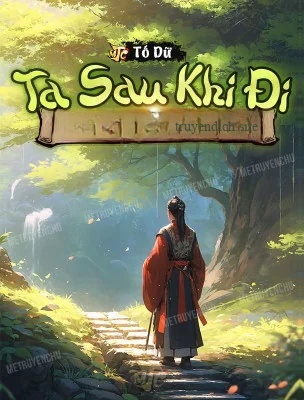 Bìa truyện Ta Sau Khi Đi, Vì Cái Gì Vừa Khóc Lấy Cầu Ta Trở Về? (Trọn Bộ)