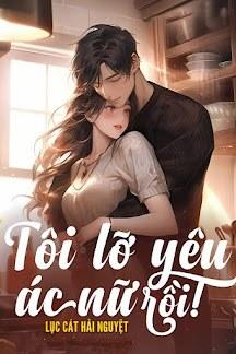 Bìa truyện Tôi Lỡ Yêu Ác Nữ Rồi!