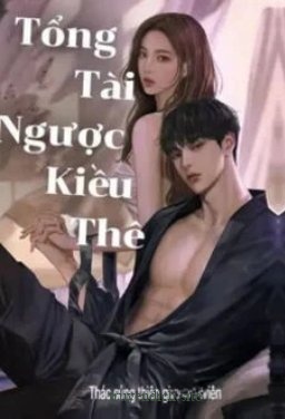 Bìa truyện Tổng Tài Ngược Kiều Thê